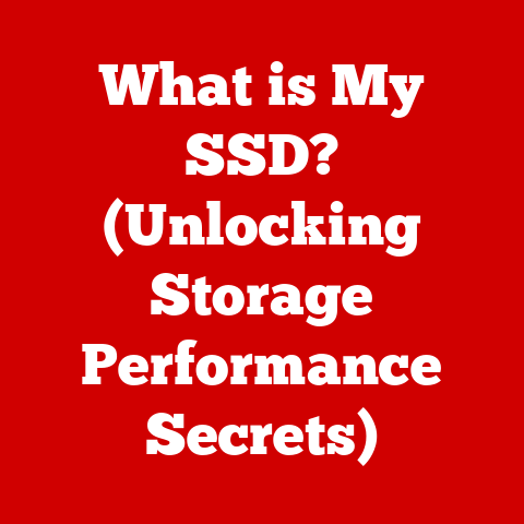 What is My SSD? (Unlocking Storage Performance Secrets)