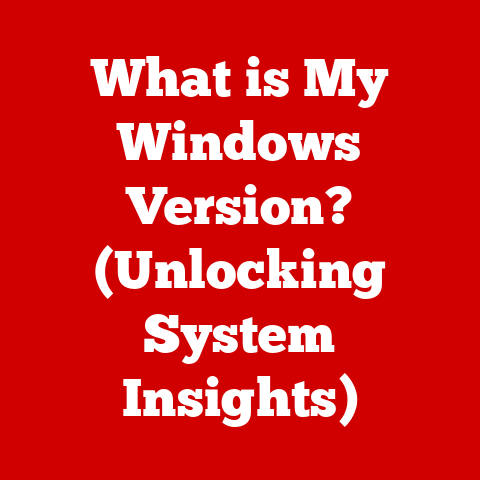 What is My Windows Version? (Unlocking System Insights)