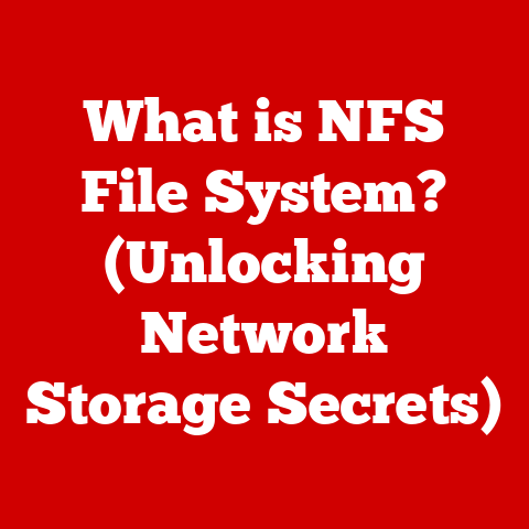 What is NFS File System? (Unlocking Network Storage Secrets)