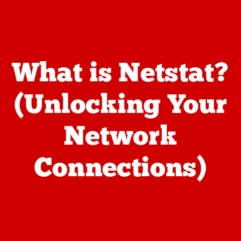 What is Netstat? (Unlocking Your Network Connections)