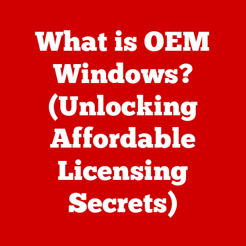 What is OEM Windows? (Unlocking Affordable Licensing Secrets)