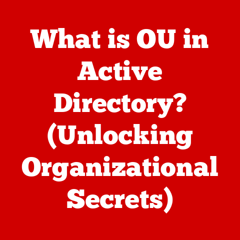 What is OU in Active Directory? (Unlocking Organizational Secrets)