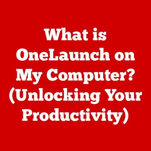 What is OneLaunch on My Computer? (Unlocking Your Productivity)