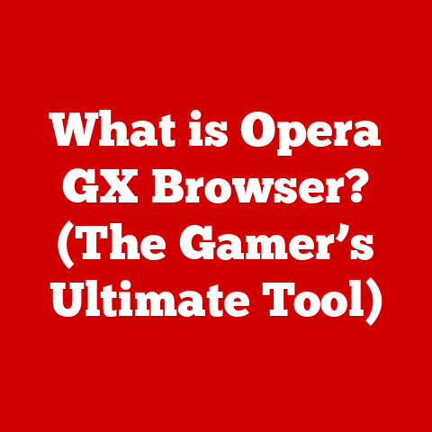 What is Opera GX Browser? (The Gamer’s Ultimate Tool)