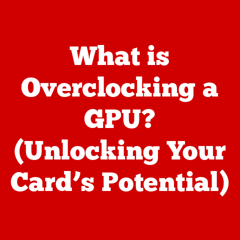 What is Overclocking a GPU? (Unlocking Your Card’s Potential)