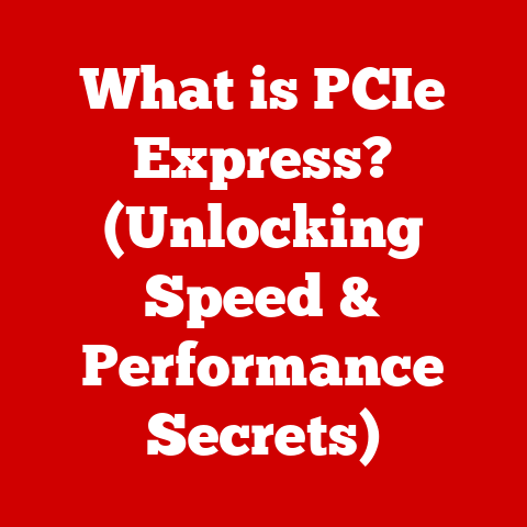 What is PCIe Express? (Unlocking Speed & Performance Secrets)