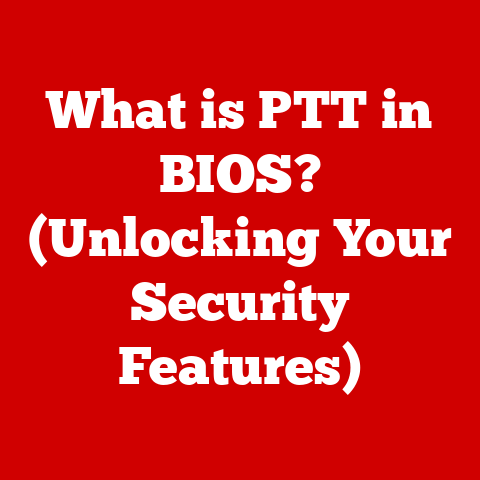 What is PTT in BIOS? (Unlocking Your Security Features)
