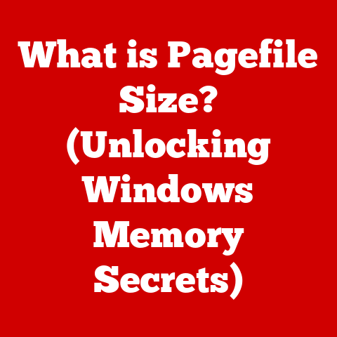 What is Pagefile Size? (Unlocking Windows Memory Secrets)