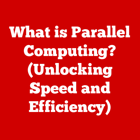 What is Parallel Computing? (Unlocking Speed and Efficiency)