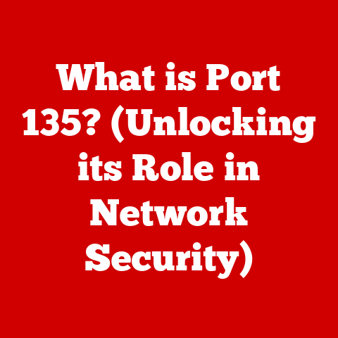 What is Port 135? (Unlocking its Role in Network Security)