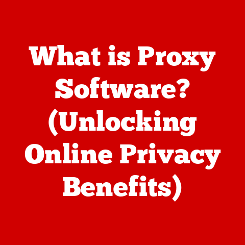 What is Proxy Software? (Unlocking Online Privacy Benefits)