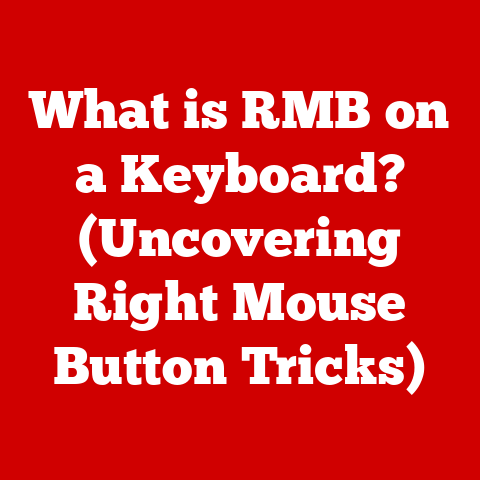 What is RMB on a Keyboard? (Uncovering Right Mouse Button Tricks)
