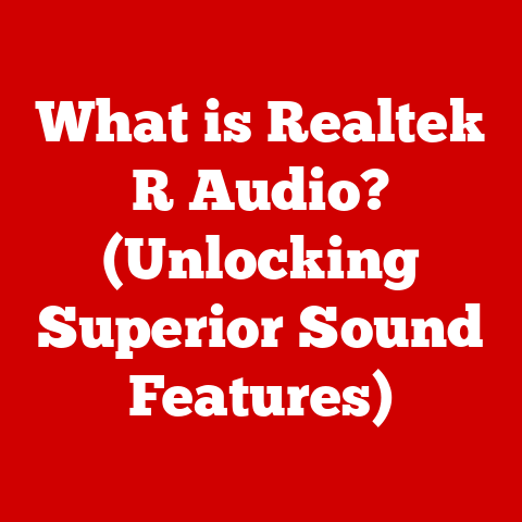 What is Realtek R Audio? (Unlocking Superior Sound Features)