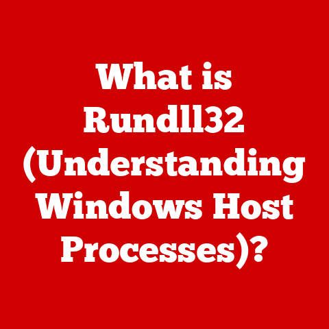 What is Rundll32 (Understanding Windows Host Processes)?