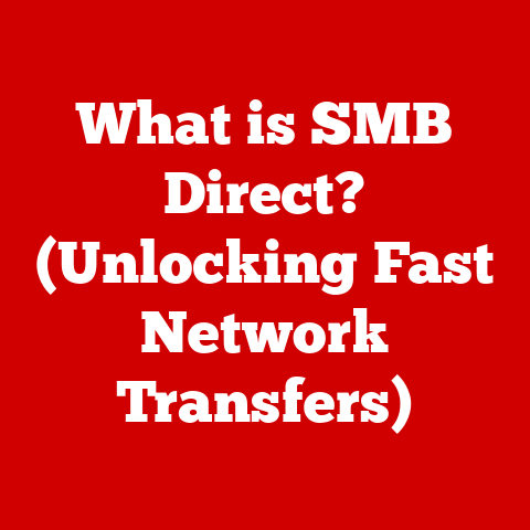 What is SMB Direct? (Unlocking Fast Network Transfers)