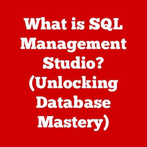 What is SQL Management Studio? (Unlocking Database Mastery)