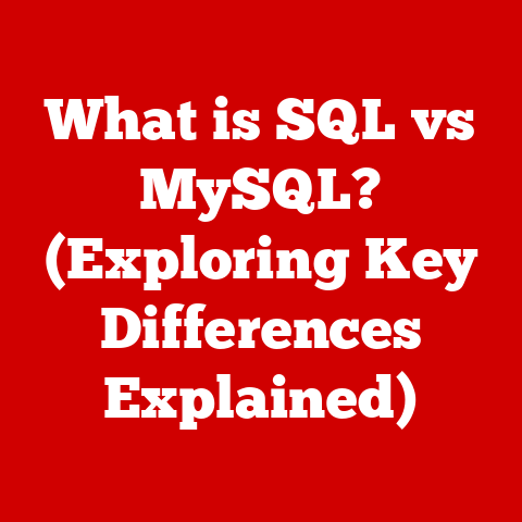 What is SQL vs MySQL? (Exploring Key Differences Explained)