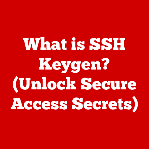 What is SSH Keygen? (Unlock Secure Access Secrets)