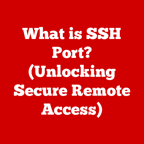 What is SSH Port? (Unlocking Secure Remote Access)