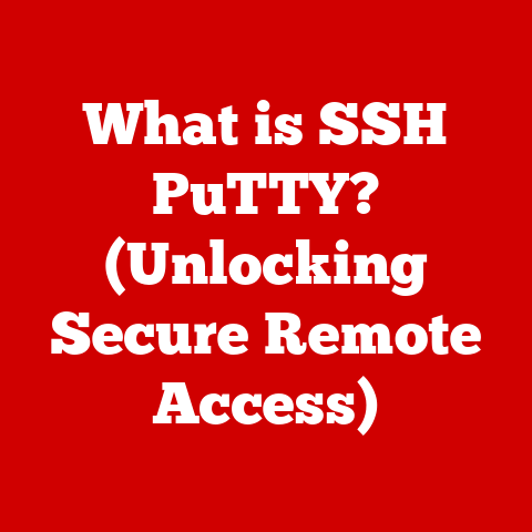 What is SSH PuTTY? (Unlocking Secure Remote Access)