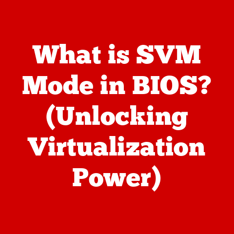 What is SVM Mode in BIOS? (Unlocking Virtualization Power)