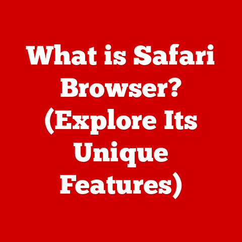 What is Safari Browser? (Explore Its Unique Features)