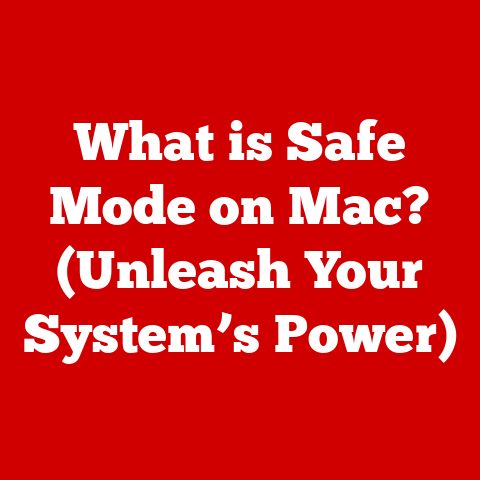 What is Safe Mode on Mac? (Unleash Your System’s Power)