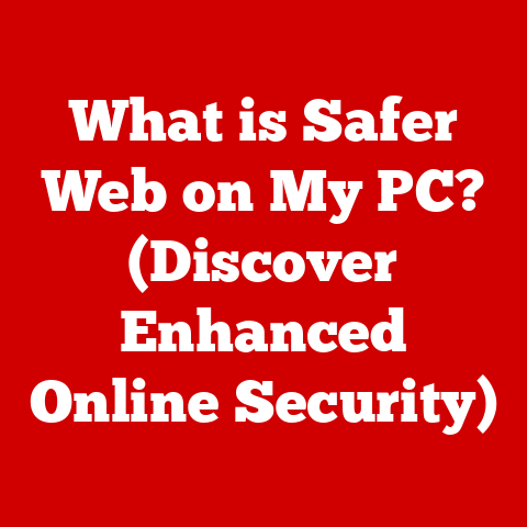 What is Safer Web on My PC? (Discover Enhanced Online Security)
