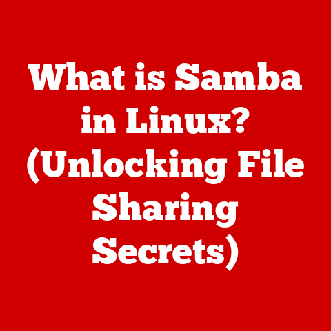 What is Samba in Linux? (Unlocking File Sharing Secrets)