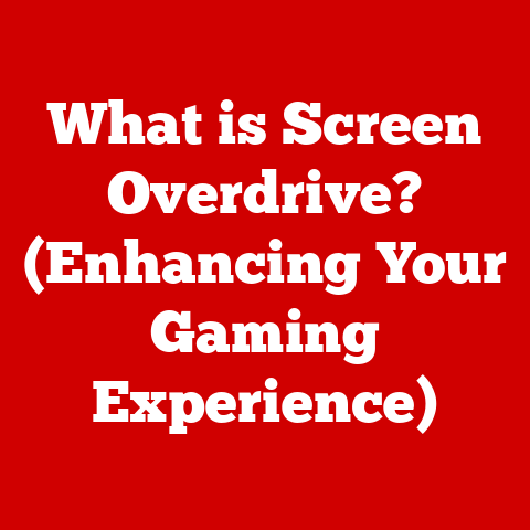 What is Screen Overdrive? (Enhancing Your Gaming Experience)