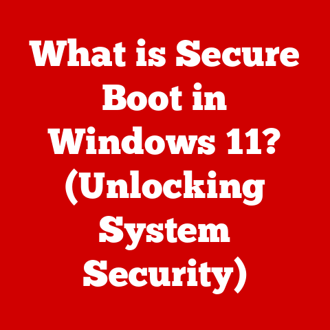 What is Secure Boot in Windows 11? (Unlocking System Security)