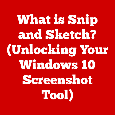 What is Snip and Sketch? (Unlocking Your Windows 10 Screenshot Tool)