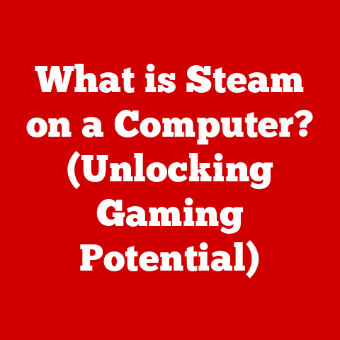 What is Steam on a Computer? (Unlocking Gaming Potential)