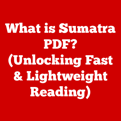 What is Sumatra PDF? (Unlocking Fast & Lightweight Reading)