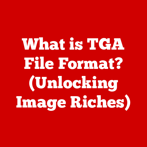 What is TGA File Format? (Unlocking Image Riches)