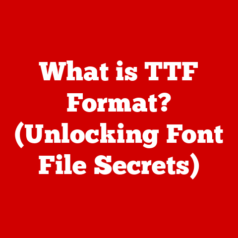 What is TTF Format? (Unlocking Font File Secrets)