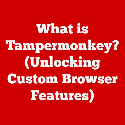 What is Tampermonkey? (Unlocking Custom Browser Features)