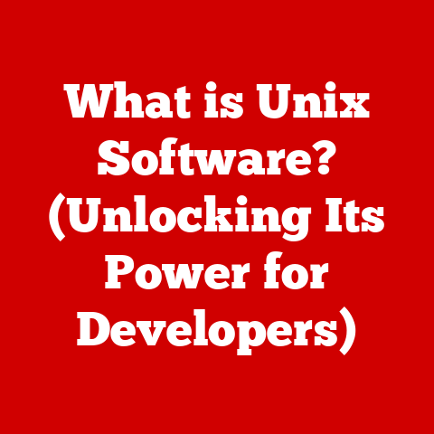 What is Unix Software? (Unlocking Its Power for Developers)