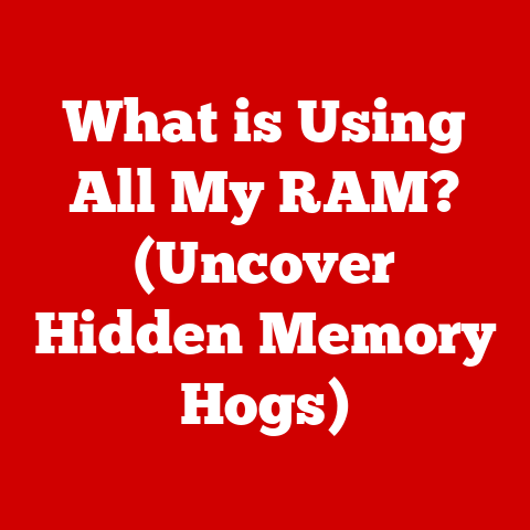 What is Using All My RAM? (Uncover Hidden Memory Hogs)