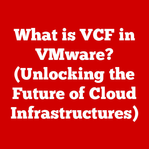 What is VCF in VMware? (Unlocking the Future of Cloud Infrastructures)