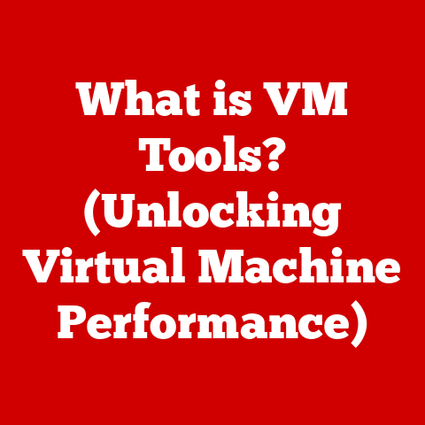 What is VM Tools? (Unlocking Virtual Machine Performance)