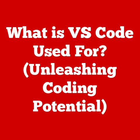 What is VS Code Used For? (Unleashing Coding Potential)
