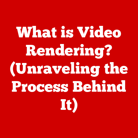 What is Video Rendering? (Unraveling the Process Behind It)