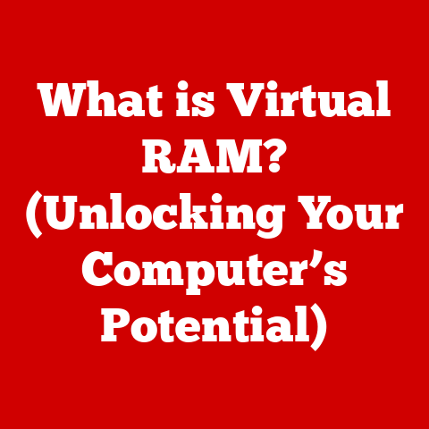 What is Virtual RAM? (Unlocking Your Computer’s Potential)