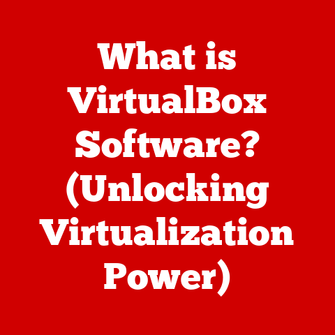 What is VirtualBox Software? (Unlocking Virtualization Power)