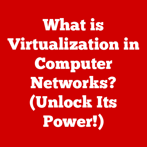 What is Virtualization in Computer Networks? (Unlock Its Power!)