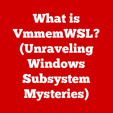 What is VmmemWSL? (Unraveling Windows Subsystem Mysteries)