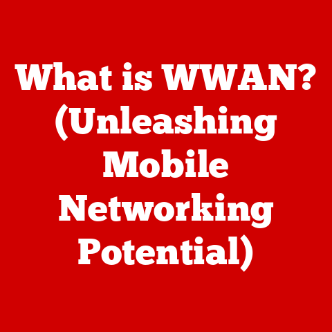 What is WWAN? (Unleashing Mobile Networking Potential)