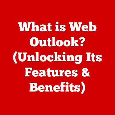 What is Web Outlook? (Unlocking Its Features & Benefits)