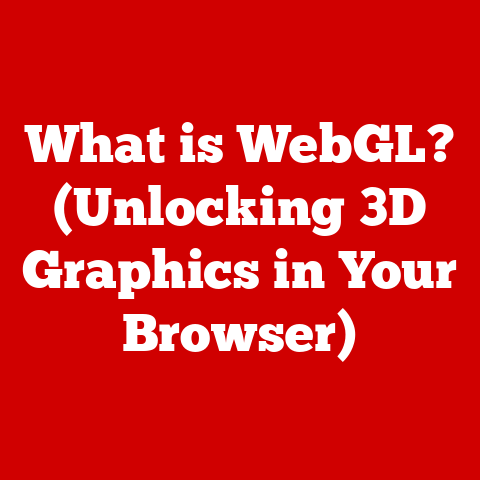 What is WebGL? (Unlocking 3D Graphics in Your Browser)